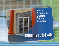Commercial Glass - StorefronG, Retail, Entertainment, Dividers